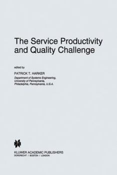 The Service Productivity and Quality Challenge (International Studies in the Service Economy)