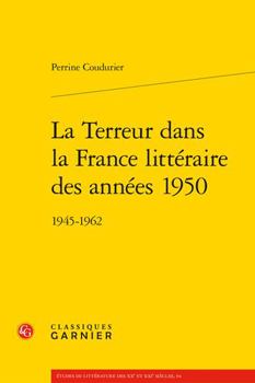 Paperback La Terreur Dans La France Litteraire Des Annees 1950: 1945-1962 [French] Book