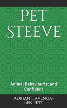 Paperback Pet Steeve: Animal Behaviourist and Confidant Book