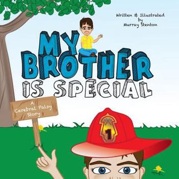 Paperback My Brother is Special: A Cerebral Palsy Story Book