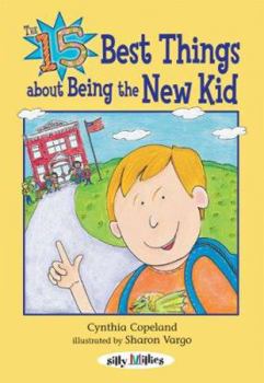 Library Binding The 15 Best Things about Being the New Kid Book