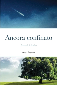 Paperback Ancora confinato: Poesía de lo insólito [Spanish] Book