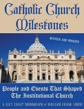 Paperback Catholic Church Milestones: People and Events That Shaped the Institutional Church Book