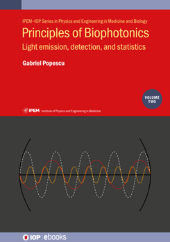 Paperback Principles of Biophotonics, Volume 2: Light emission, detection, and statistics Book