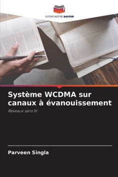 Système WCDMA sur canaux à évanouissement: Réseaux sans fil