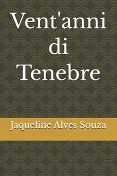 Vent'anni di Tenebre (Italian Edition)