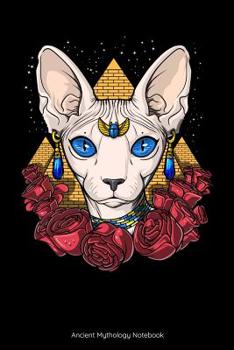 Paperback Ancient Mythology Notebook: Egyptian Sphynx Cat Goddess Notebook Book