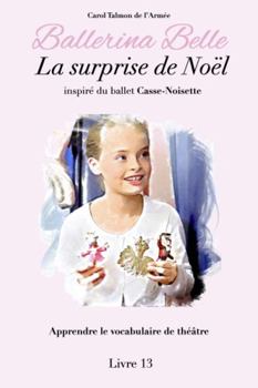 Paperback La surprise de Noël (Ballerina Belle - La Collection) (French Edition) [French] Book