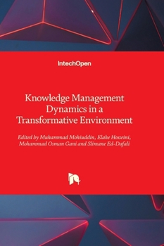Hardcover Knowledge Management Dynamics in a Transformative Environment Book