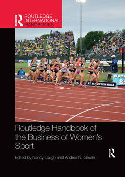 Routledge Handbook of the Business of Women's Sport - Book  of the Routledge International Handbooks