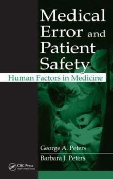 Hardcover Medical Error and Patient Safety: Human Factors in Medicine Book