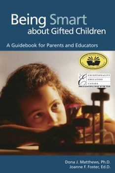 Paperback Being Smart about Gifted Children: A Guidebook for Parents and Educators Book