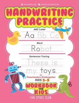 Paperback Handwriting Practice Workbook for Kids: ABC Letter, Word, & Sentences Tracing for Preschoolers Kindergarten Kids 3-5 Book