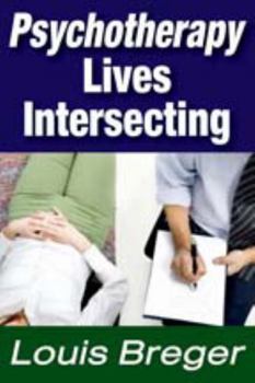 Hardcover Psychotherapy: Lives Intersecting Book