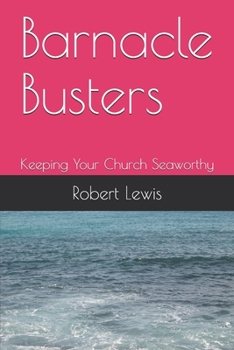 Paperback Barnacle Busters: Keeping Your Church Seaworthy Book