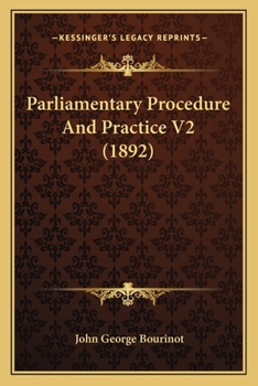 Paperback Parliamentary Procedure And Practice V2 (1892) Book