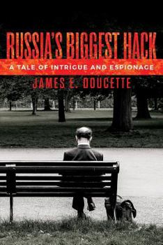 Paperback Russia's Biggest Hack: A Tale of Espionage and Intrigue Book