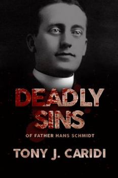 Hardcover Deadly Sins of Father Hans Schmidt Book