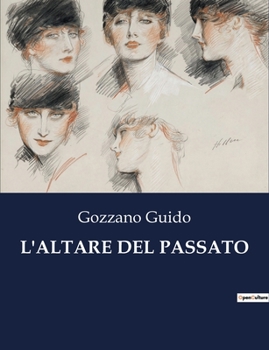 Paperback L'Altare del Passato [Italian] Book