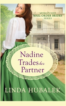 Nadine Trades her Partner (The Mismatched Mail-Order Brides)