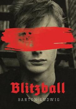 Hardcover Blitzball: A Teen Clone of Hitler Rebels Against Nazis in Young Adult Novel Book