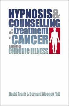 Paperback Hypnosis and Counselling in the Treatment of Cancer and Other Chronic Illness Book