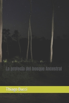 Paperback La profecía del bosque Ancestral [Spanish] Book