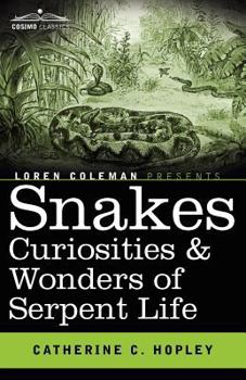 Paperback Snakes Curiosities & Wonders of Serpent Life Book