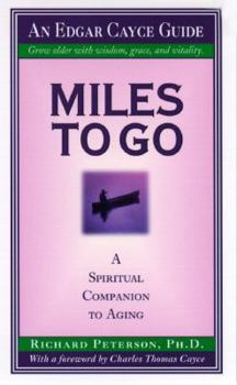 Paperback Miles to Go: The Spiritual Quest of Aging Book