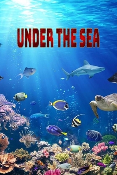 Paperback Under the sea: Some of our beautiful swimming friends. Book