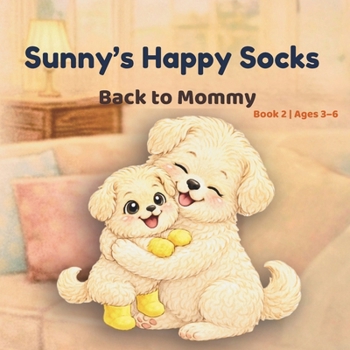 Paperback Sunny's Happy Socks: Back to Mommy Book
