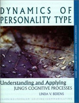 Paperback Dynamics of Personality Type: Understanding and Appling Jung's Cognitive Processes Book