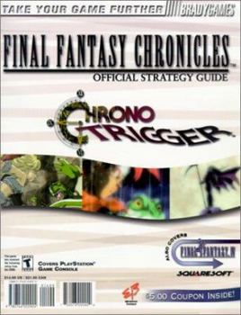 Paperback Final Fantasy Chronicles Official Strategy Guide: Final Fantasy IV/Chrono Trigger Book