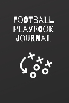 Paperback Football Playbook Journal: 6.9x120 pages creating drills and writing notes Football Plays and Creating a Playbook: Football Playbook Journal: 6.9 Book