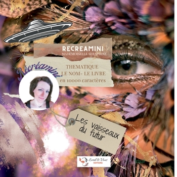 Paperback Les vaisseaux du futur: RECREAmini [French] Book
