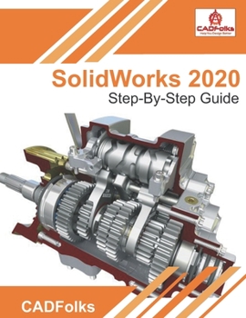 Paperback SolidWorks 2020 - Step-By-Step Guide: Part, Assembly, Drawings, Sheet Metal, & Surfacing Book