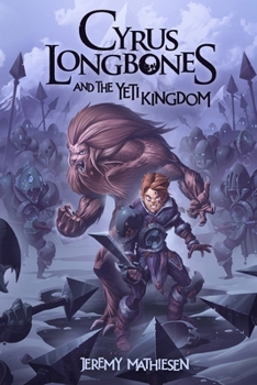 Paperback Cyrus LongBones and the Yeti Kingdom Book