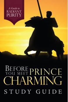 Paperback Before You Meet Prince Charming: A Guide to Radiant Purity Book