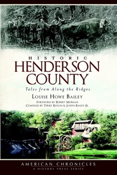 Paperback Historic Henderson County: Tales from Along the Ridges Book