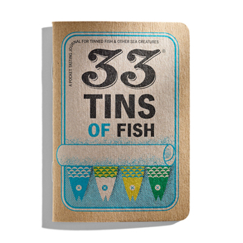 33 Tins of Fish - Pocket Tinned Fish Journal