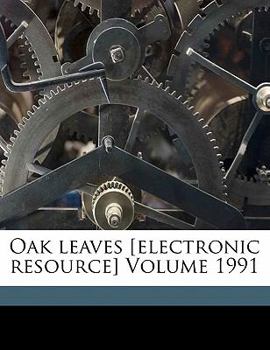 Paperback Oak Leaves [Electronic Resource] Volume 1991 Book