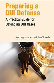 Paperback Preparing a Dui Defense: A Practical Guide for Defending Dui Cases Book