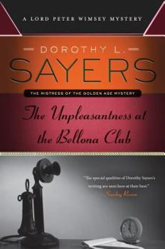 The Unpleasantness at the Bellona Club - Book #4 of the Lord Peter Wimsey