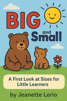 Paperback BIG and Small: A First Look at Sizes for Little Learners Book