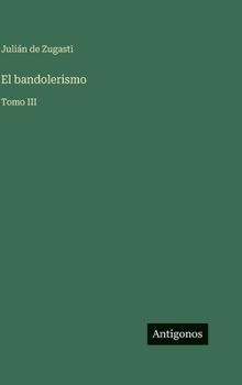 Hardcover El bandolerismo: Tomo III [Spanish] Book