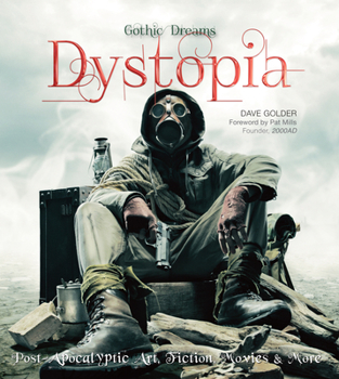 Hardcover Dystopia: Post-Apocalyptic Art, Fiction, Movies & More Book