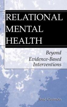 Paperback Relational Mental Health: Beyond Evidence-Based Interventions Book