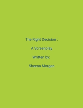 Paperback The Right Decision: A Screenplay Book