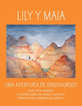 Paperback Lily Y Maia...Una Aventura de Dinosaurios [Spanish] Book