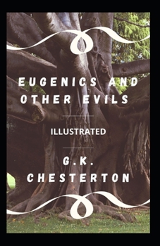 Paperback Eugenics and Other Evils Illustrated Book